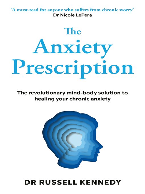 Title details for The Anxiety Prescription by Dr Russell Kennedy - Wait list